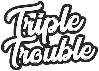 Triple Trouble