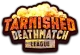 Изображение Tarnished Death Match: Season 6